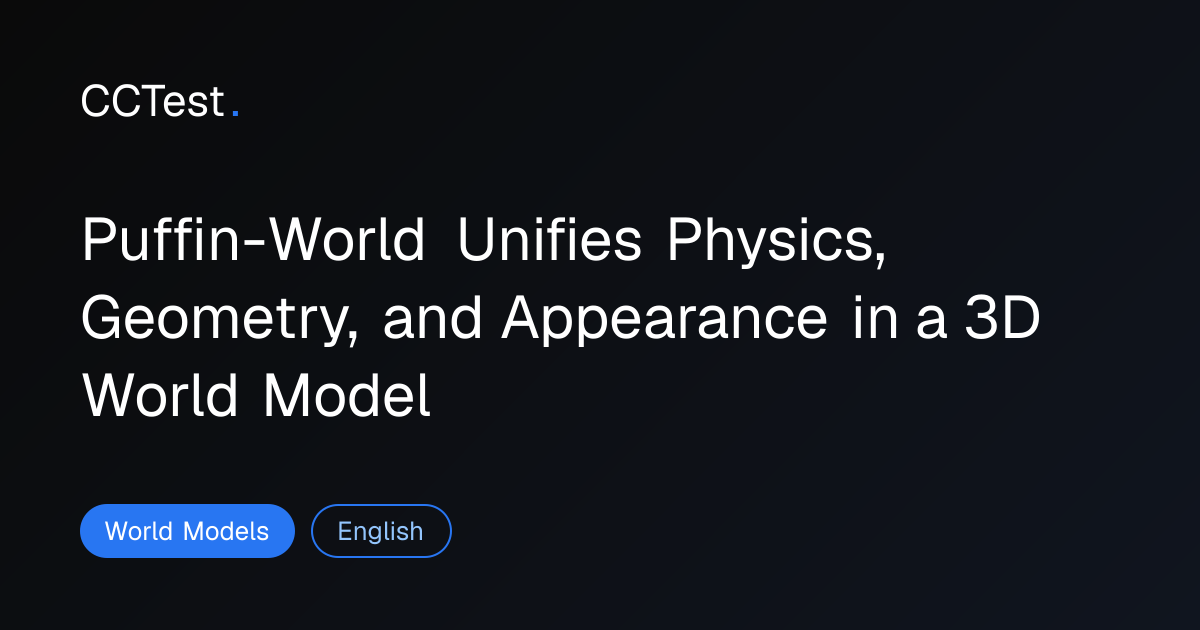 puffin-world-a-unified-3d-world-model-cctest